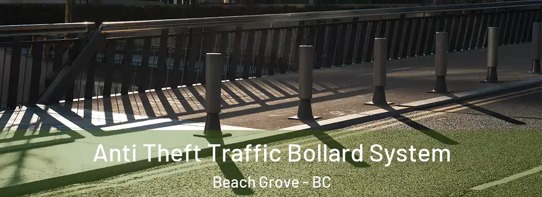  Anti Theft Traffic Bollard System Beach Grove - BC