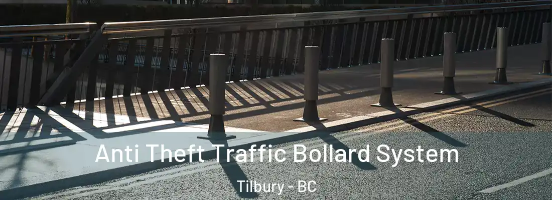 Anti Theft Traffic Bollard System Tilbury - BC