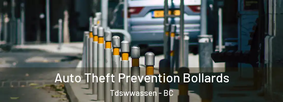  Auto Theft Prevention Bollards Tdswwassen - BC