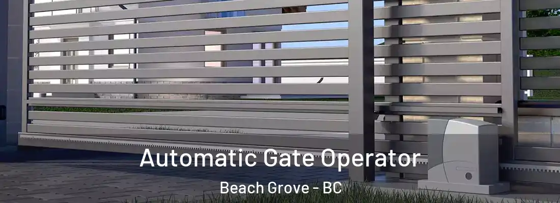  Automatic Gate Operator Beach Grove - BC