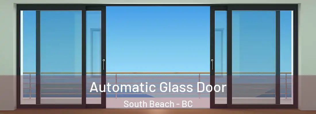  Automatic Glass Door South Beach - BC