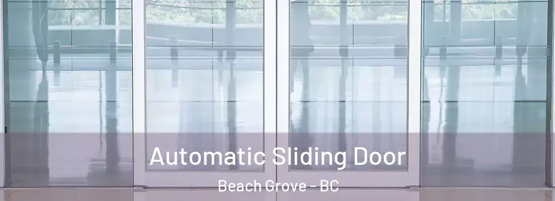  Automatic Sliding Door Beach Grove - BC
