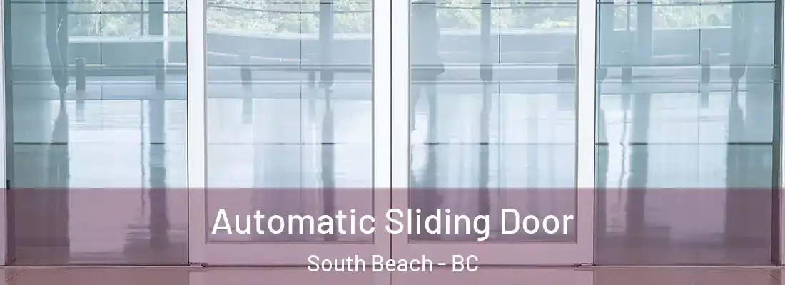  Automatic Sliding Door South Beach - BC