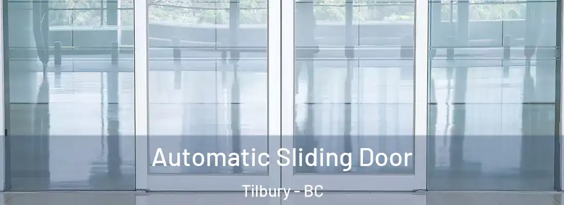  Automatic Sliding Door Tilbury - BC