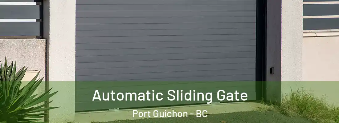  Automatic Sliding Gate Port Guichon - BC