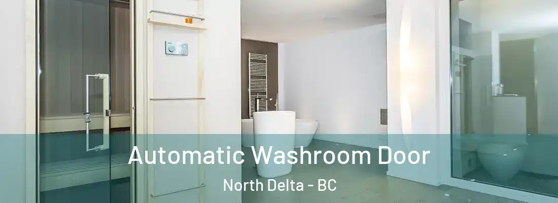  Automatic Washroom Door North Delta - BC
