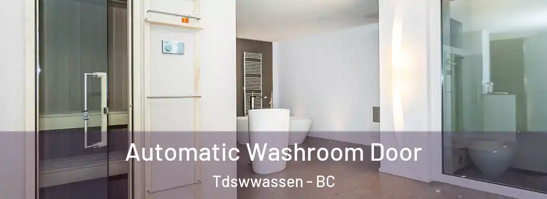  Automatic Washroom Door Tdswwassen - BC