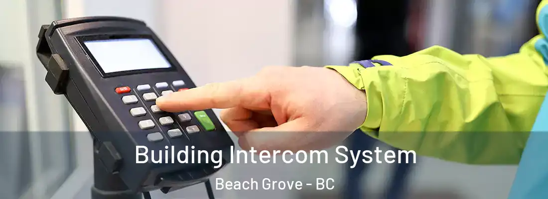  Building Intercom System Beach Grove - BC