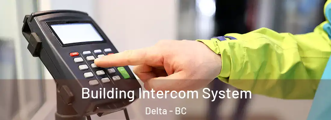 Building Intercom System Delta - BC