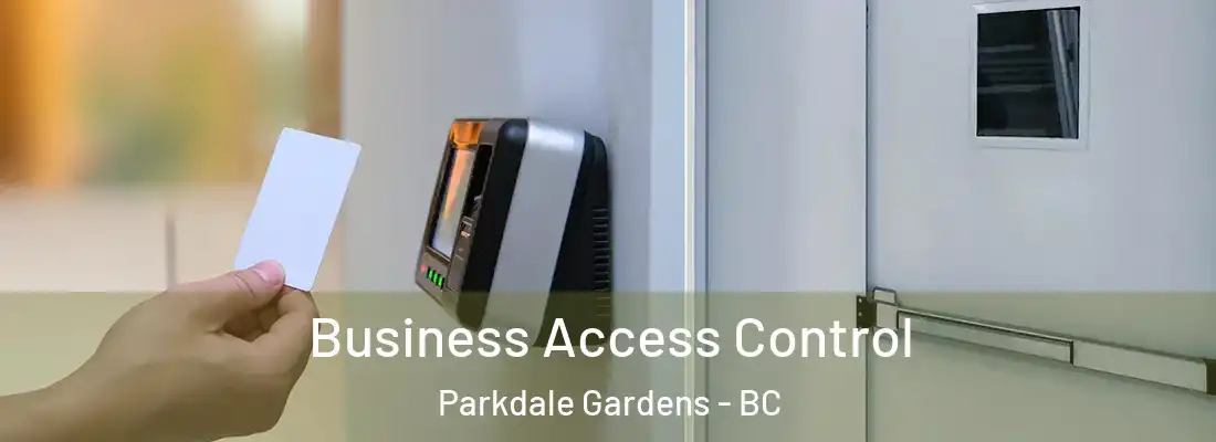  Business Access Control Parkdale Gardens - BC