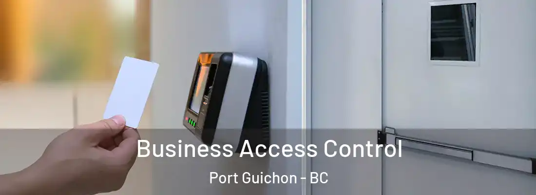  Business Access Control Port Guichon - BC