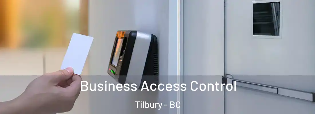  Business Access Control Tilbury - BC