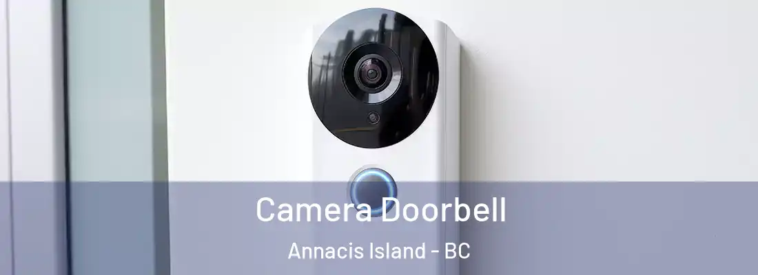  Camera Doorbell Annacis Island - BC