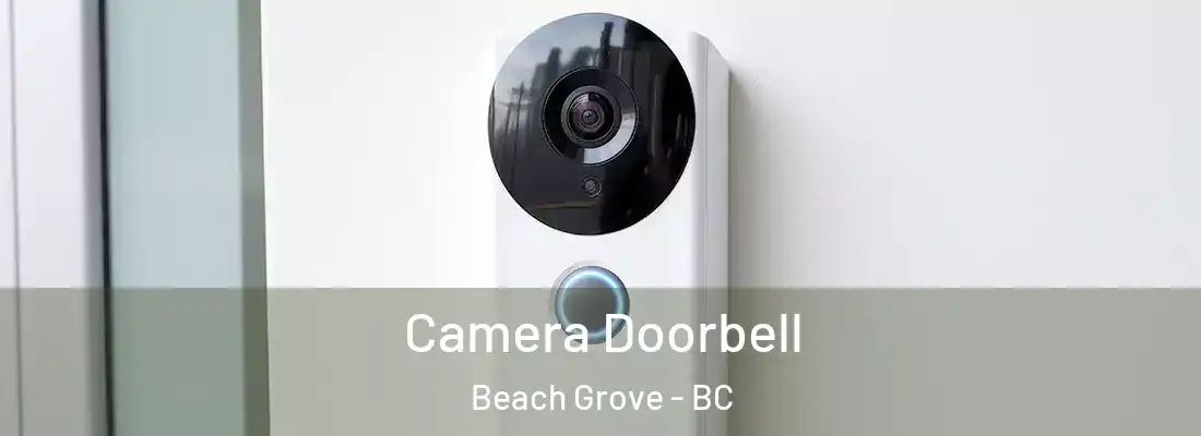  Camera Doorbell Beach Grove - BC