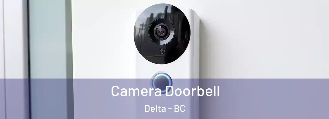  Camera Doorbell Delta - BC
