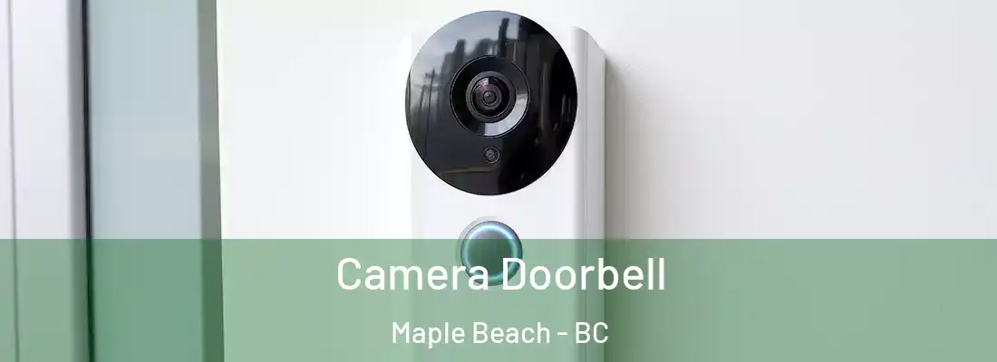 Camera Doorbell Maple Beach - BC