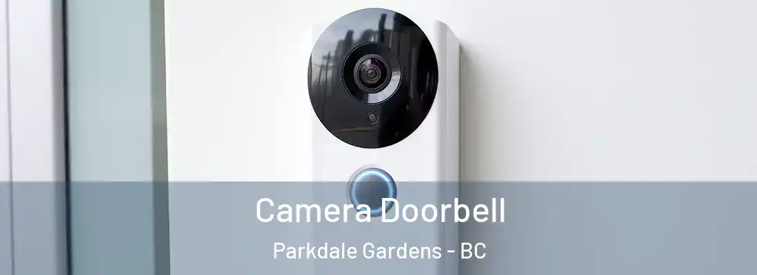  Camera Doorbell Parkdale Gardens - BC