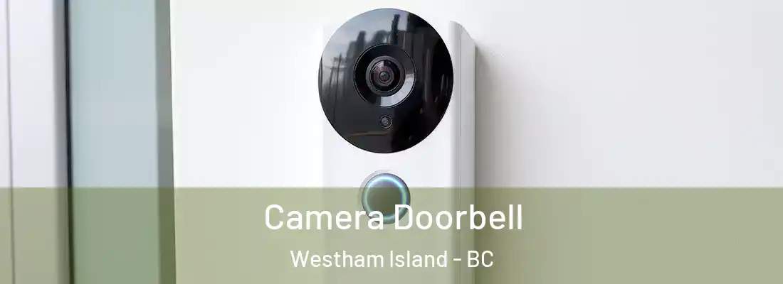  Camera Doorbell Westham Island - BC