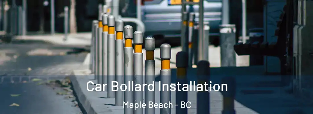  Car Bollard Installation Maple Beach - BC