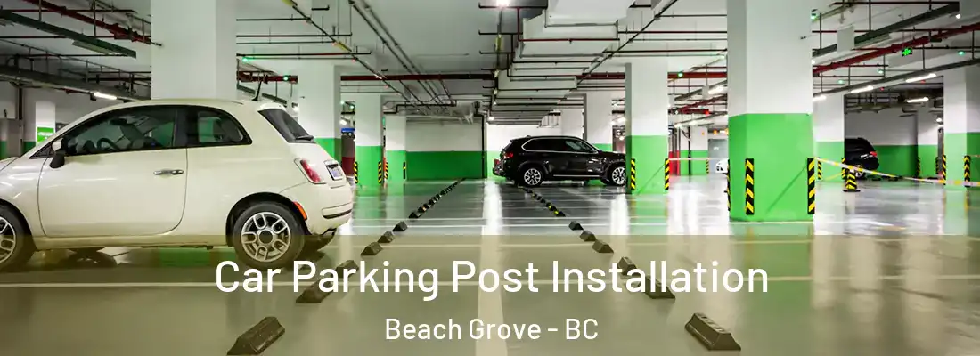  Car Parking Post Installation Beach Grove - BC