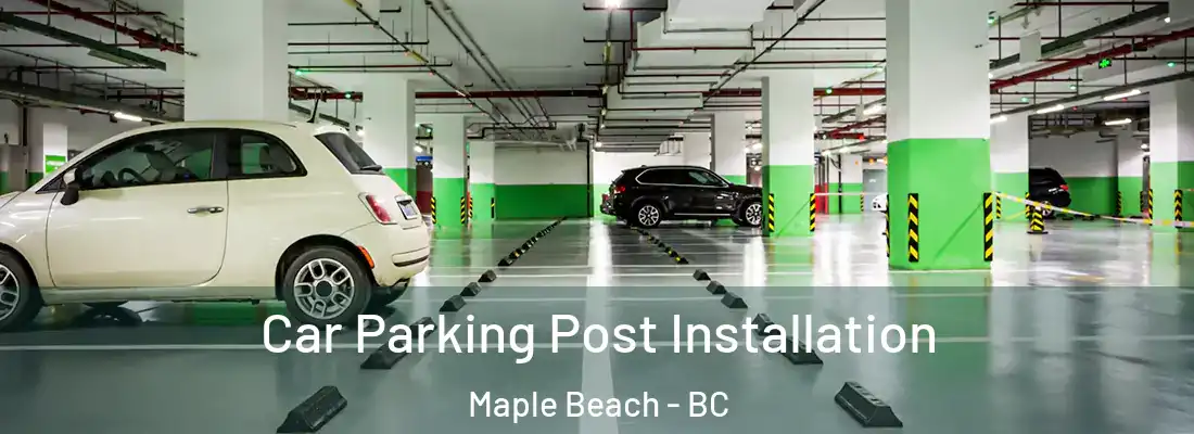 Car Parking Post Installation Maple Beach - BC