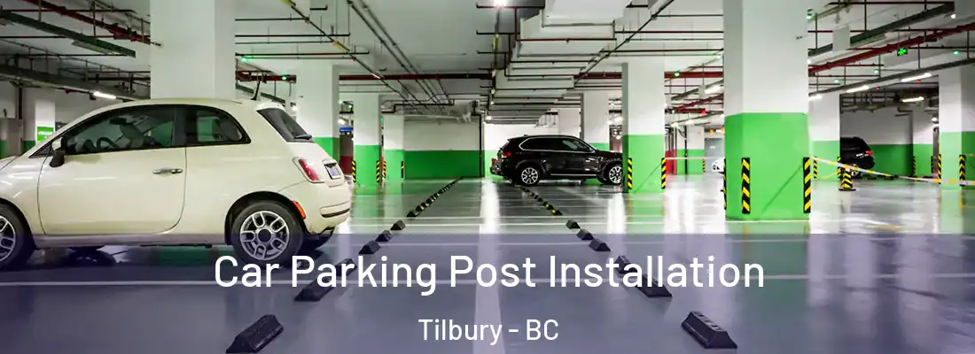  Car Parking Post Installation Tilbury - BC