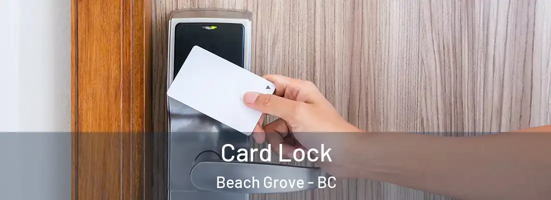  Card Lock Beach Grove - BC