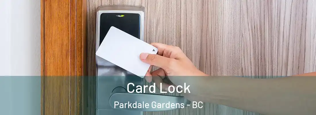  Card Lock Parkdale Gardens - BC