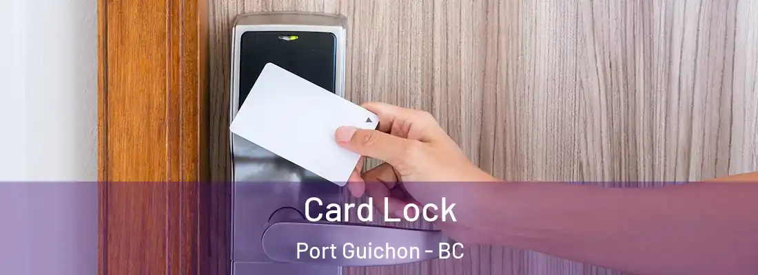  Card Lock Port Guichon - BC