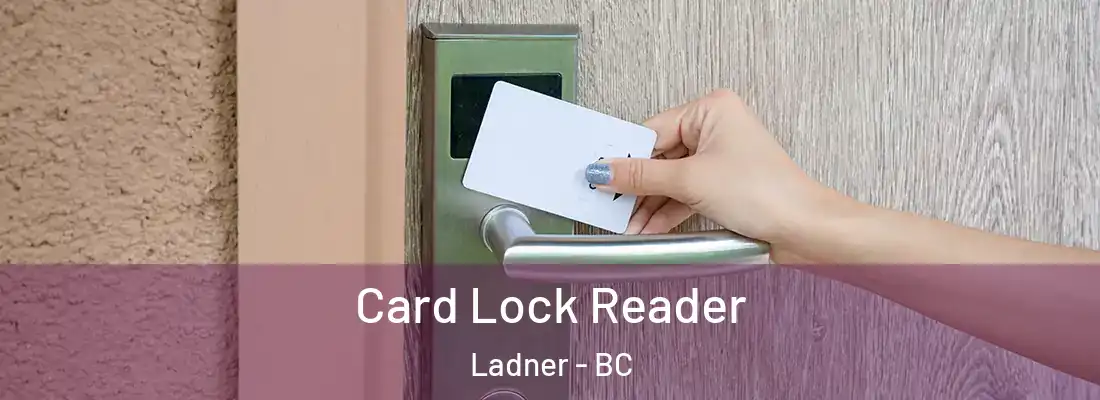  Card Lock Reader Ladner - BC