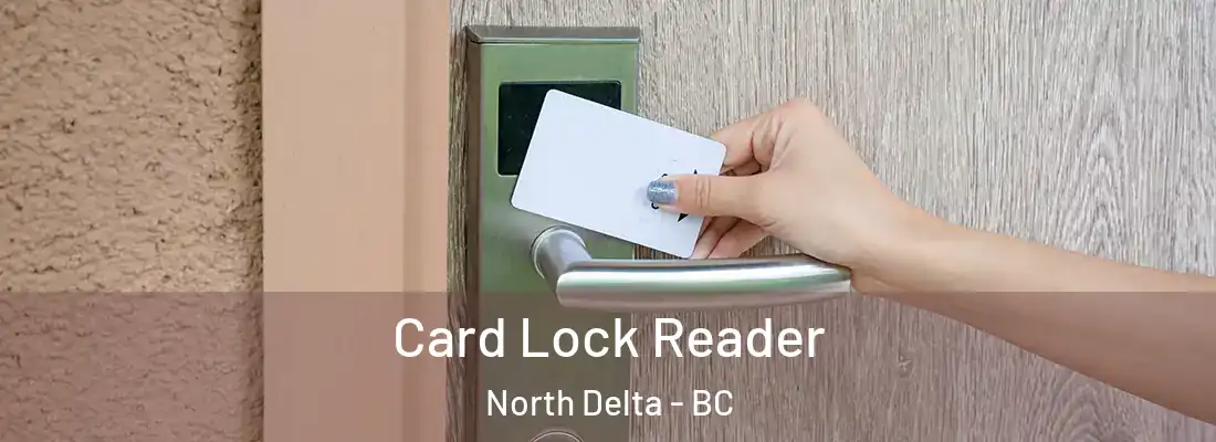  Card Lock Reader North Delta - BC