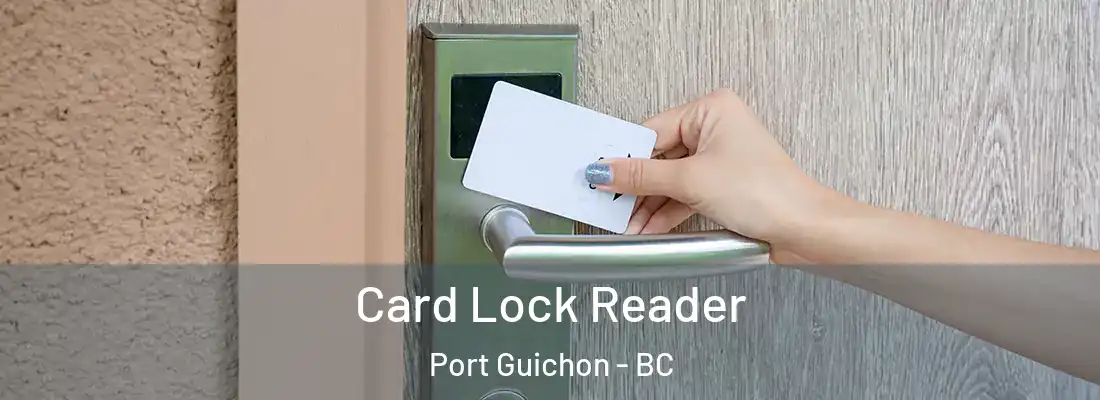  Card Lock Reader Port Guichon - BC