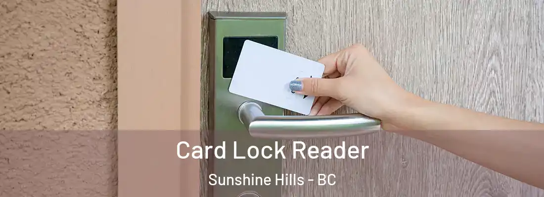  Card Lock Reader Sunshine Hills - BC