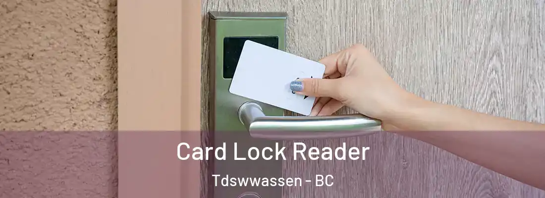  Card Lock Reader Tdswwassen - BC