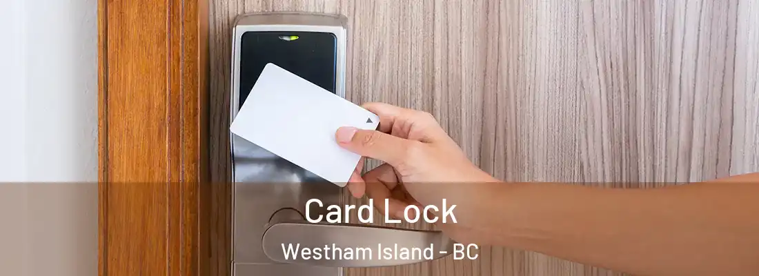  Card Lock Westham Island - BC