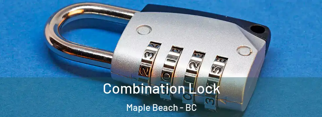  Combination Lock Maple Beach - BC