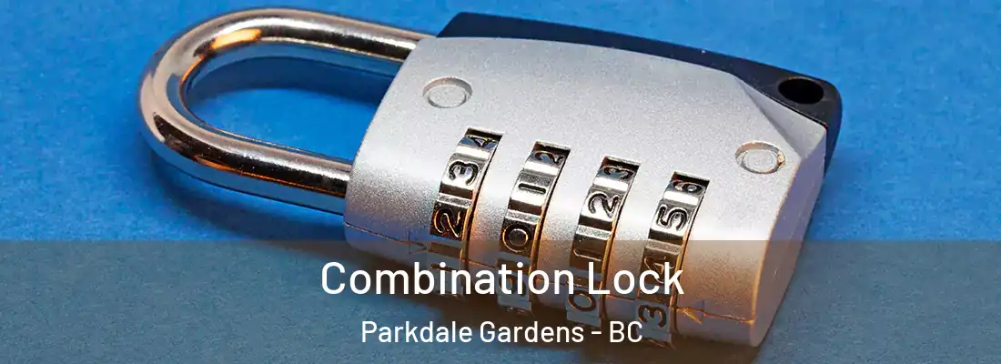  Combination Lock Parkdale Gardens - BC