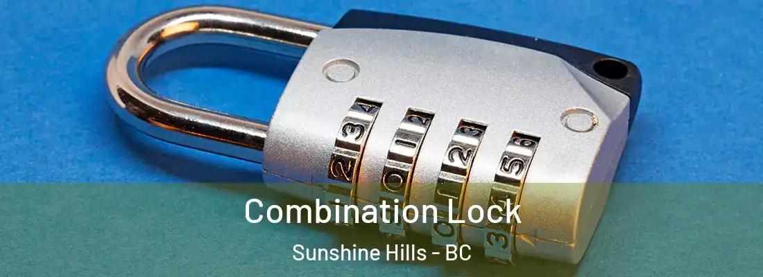  Combination Lock Sunshine Hills - BC