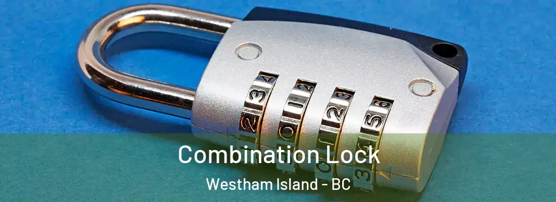  Combination Lock Westham Island - BC