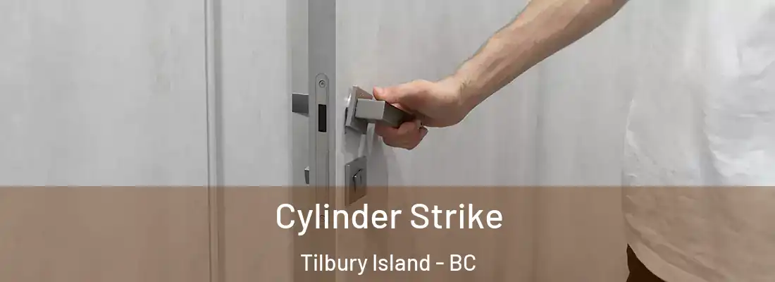 Cylinder Strike Tilbury Island - BC