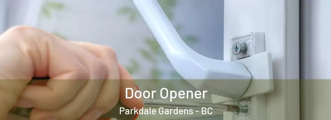  Door Opener Parkdale Gardens - BC