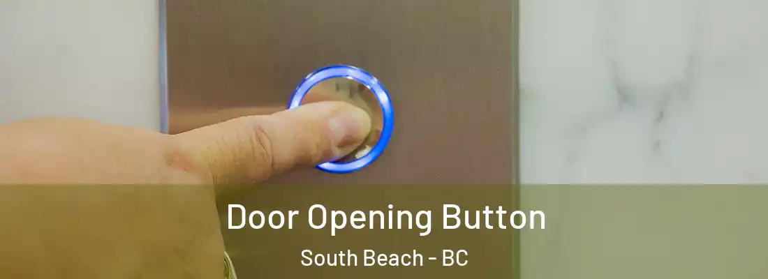  Door Opening Button South Beach - BC
