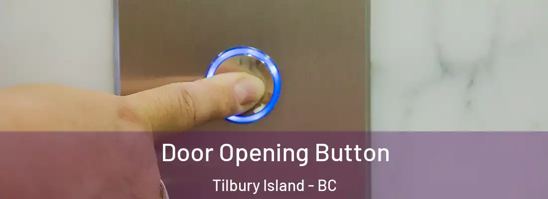  Door Opening Button Tilbury Island - BC