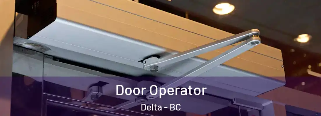  Door Operator Delta - BC