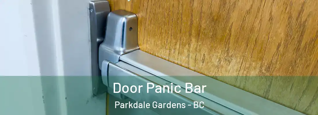  Door Panic Bar Parkdale Gardens - BC