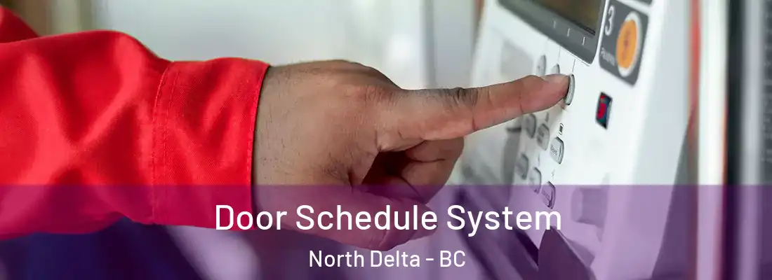  Door Schedule System North Delta - BC
