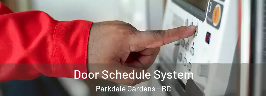  Door Schedule System Parkdale Gardens - BC