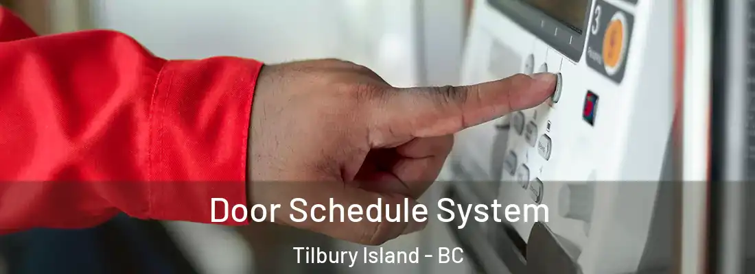  Door Schedule System Tilbury Island - BC
