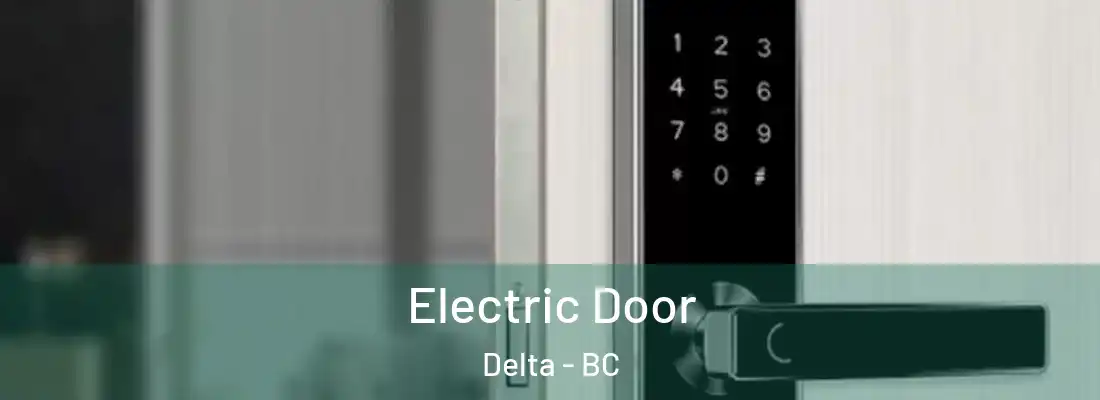  Electric Door Delta - BC
