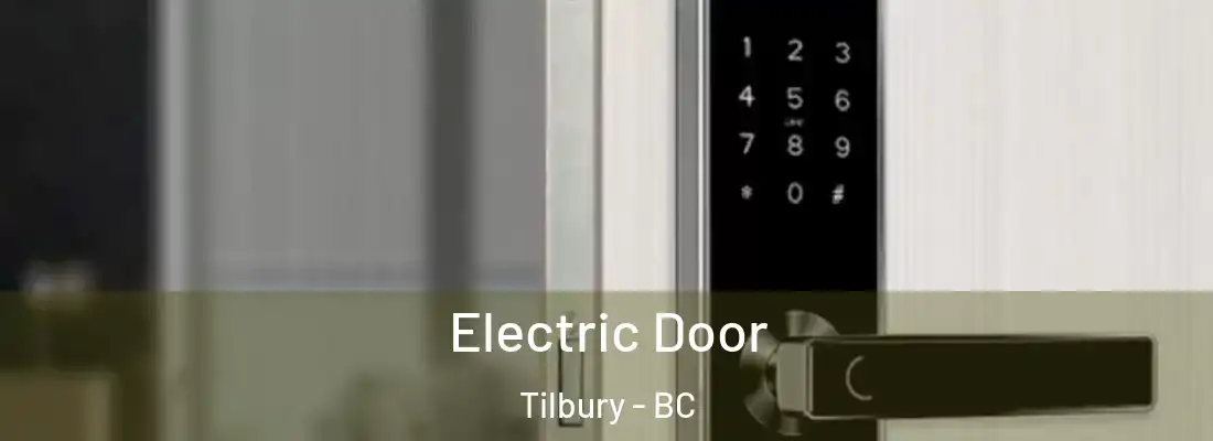  Electric Door Tilbury - BC